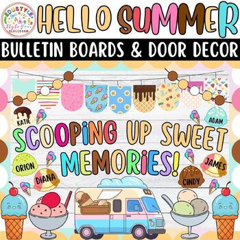 Preview of Scooping Up Sweet Memories!: Summer And June Bulletin Boards And Door Decor Kits