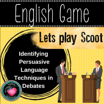 Preview of Scoot English Game –Identifying Persuasive Language Techniques in Debates