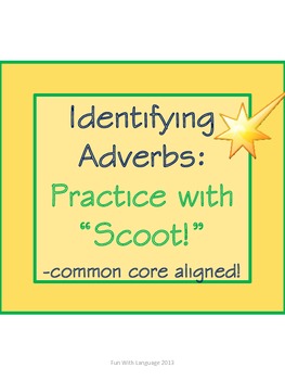 Preview of Scoot Game Task Cards for Practice with Identifying Adverbs for Common Core