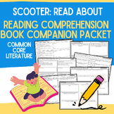 Scooter Book Companion Reading Comprehension Worksheets No