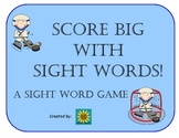 Score Big with Sight Words- A Fun Sight Word Game with 40 