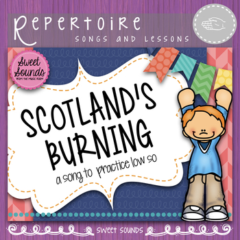 Preview of Scotland's Burning - Low So Melody Practice Activities and Flashcards