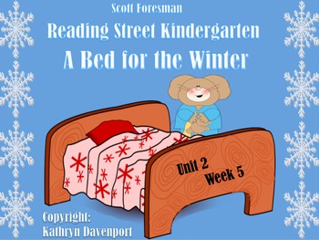 Preview of Scott Foresman Reading Street Kindergarten  Unit 2 Week 5 A Bed for the Winter