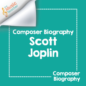 Preview of Scott Joplin | Composer Biography & Worksheet