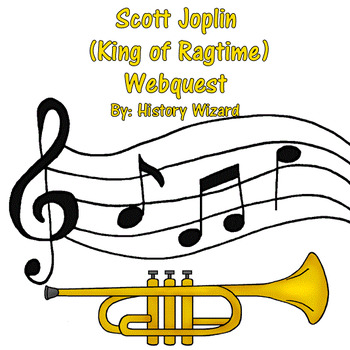 Preview of Scott Joplin (King of Ragtime) Webquest