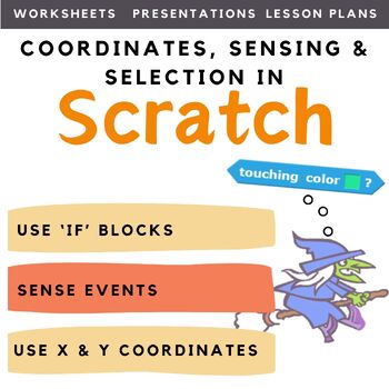 Preview of Scratch Coding Lesson Plans (Coordinates, Sensing & Selection) Computer Science