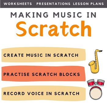 Preview of Computer Science Scratch Coding Lesson Plans - Making Music in Scratch
