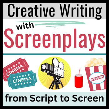 Preview of Screenplay UNIT:  Screenwriting in Secondary ELA-- From Script to Trailer