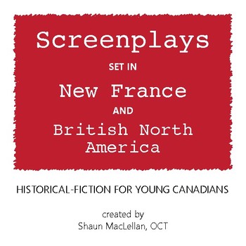 Preview of Screenplay 5 | New France and British North America | The American Revolution