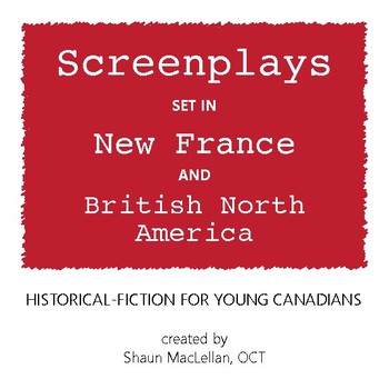 Preview of Screenplay 2 | New France and British North America | The Father of New France