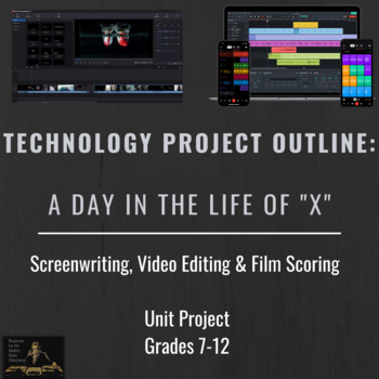 Preview of Screenwriting, Video Editing and DAW Music Scoring | Unit Project Outline