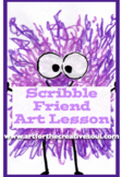 Scribble Friend Art Lesson
