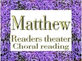 Script: Matthew reader's theater and choral reading