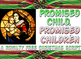 Script: Promised Children, Promised Child for Christmas