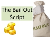 Script: The Bail Out