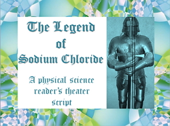Preview of Script: The Legend of Sodium Chloride