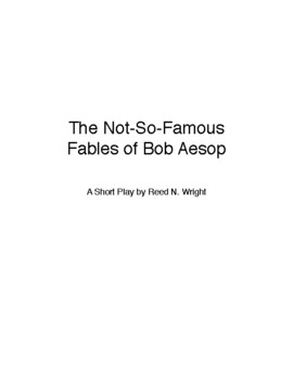 Preview of Script: The Not-So-Famous Fables of Bob Aesop