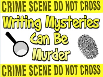 Preview of Script: Writing Mysteries Can Be Murder