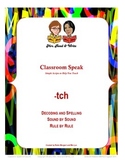 Classroom Speak:  Script to Teach the -tch Rule