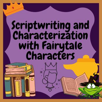 Preview of Script-writing and Characterization With Fairy tale and Story Characters