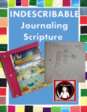 Scripture Journaling:  INDESCRIBABLE, 100 Devotions About 