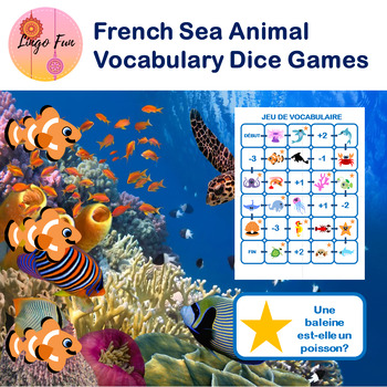 Preview of French Sea Animal Vocabulary Dice Games 20 words for FLE