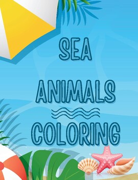 Preview of Sea Animals Coloring - Dive into a World of Creativity on TPT