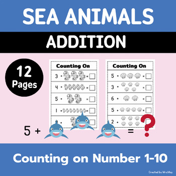 Preview of Sea Animals Counting On from Number 1-10 ( Counting On Addition Worksheets)