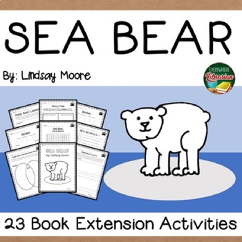 Preview of Sea Bear A Journey for Survival by Moore 23 Book Extension Activities NO PREP