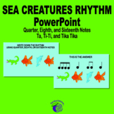 Sea Creatures Rhythm PowerPoint (Quarter, Eighth, and Sixt