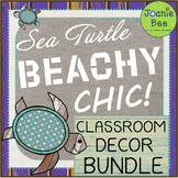 Sea Turtle Classroom Themed Decor BUNDLE (Beachy Chic!)