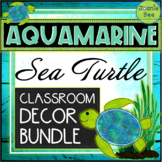 Sea Turtle Theme Classroom Decor BUNDLE (Aquamarine)