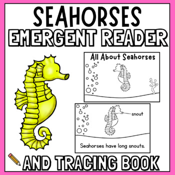 Preview of Seahorses Emergent Reader & Writing Tracing Book-Nonfiction Animals- Sight Words