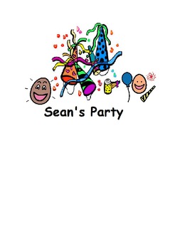 Preview of Sean's Party: A Functional Academic Story to Teach Party Planning Skills.