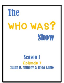 Preview of The Who Was Show Season 1 Episode 7 Susan B. Anthony & Frida Kahlo