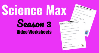Preview of Season 3 Science Max Video Worksheets (13 Episodes)