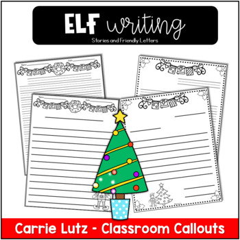 Seasonal: Elf Craft & Writing Activity by Carrie Lutz - Classroom Callouts