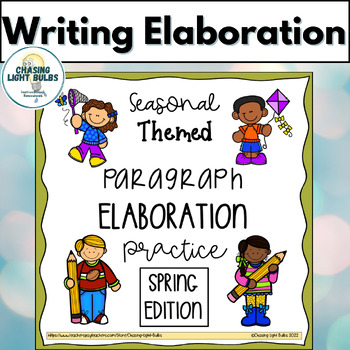 Preview of Seasonal Themed Paragraph Elaboration Practice - Spring Edition