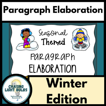 Preview of Seasonal Themed Paragraph Elaboration Practice - Winter Edition