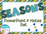 Seasons PowerPoint and Notes Set