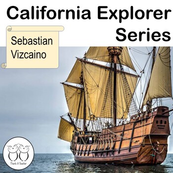 Preview of Sebastian Vizcaino California Explorer Informational Text and Activity