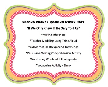 Preview of Second Chance Reading Story Unit - "If We Only Knew, If He Only Told Us"