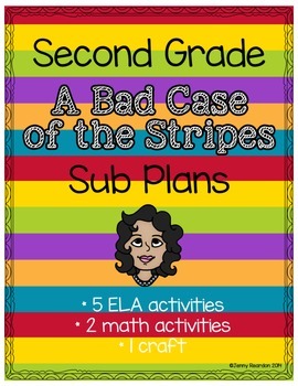 Preview of Second Grade A Bad Case of the Stripes Sub Plans - 8 Activities!