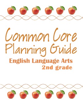 Preview of Second Grade Common Core ELA Planning Guide
