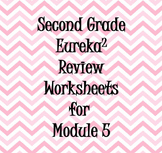 Second Grade Eureka Squared - Module 5 Worksheets and Assessment