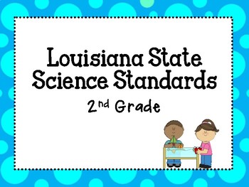 Preview of Second Grade Louisiana State Science Standards for classroom!