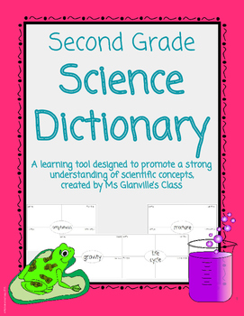 Second Grade Science Dictionary by Ms Glanvilles Class | TpT