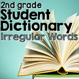 Second Grade Student Dictionary for Irregular Words {120 words}
