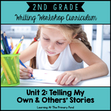 Second Grade Personal Narrative Writing Unit | Second Grade Writing Unit 2