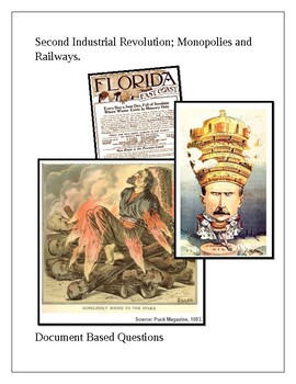 Preview of Second Industrial Revolution; Monopolies and Railways. DBQ
